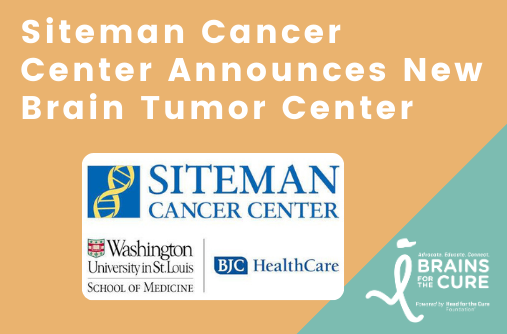 Siteman Cancer Center Announces New Brain Tumor Center